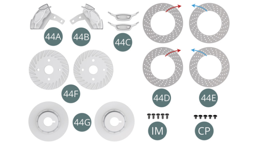 44A Left brake caliper 44B Right brake caliper 44C Brake piston cover (x 2) 44D Brake disc surface with ventilation holes to the right (x 2) 44E Brake disc surface with ventilation holes to the left (x 2) 44F Inner brake half disc (x 2) 44G Outer Brake half Disc (x 2) IM Screw M 1.7 x 3.5 mm (x 5) CP Screw M 1.7 x 3 x 3 mm (x 5)